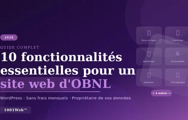 10 fonctionnalités essentielles pour un site web d'obnl en 2026 — guide 1001web™ - 1001web™ - création de sites web montréal